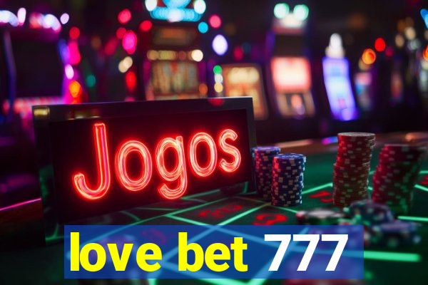 love bet 777